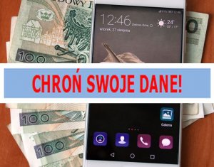 Pieniądze, telefon komórkowy i napis: CHROŃ SWOJE DANE!