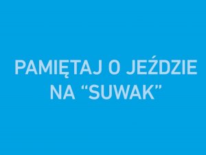 biały napis Pamiętaj o jeździe na suwak na niebieskim tle