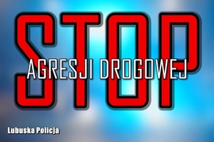 Plakat z napisem &quot;Stop agresji drogowej&quot;.