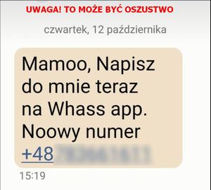 Obrazek z informacją Uwaga to może być oszustwo i z wiadomością tekstową o treści Mamoo, napisz do mnie teraz na whass app. Noowy numer