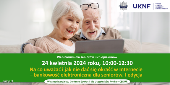 Webinarium CEDUR „Na co uważać i jak nie dać się okraść w Internecie – bankowość elektroniczna dla seniorów